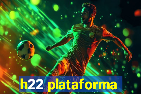 h22 plataforma